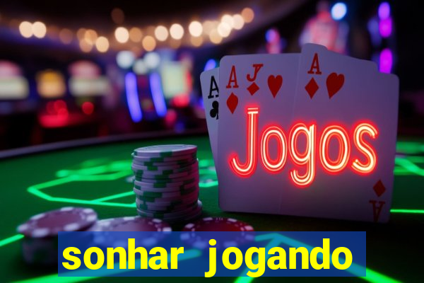 sonhar jogando baralho no jogo do bicho